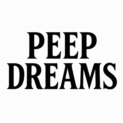 Peep Dreams